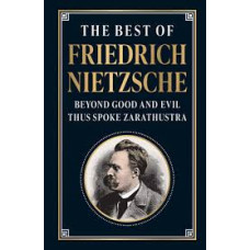 THE BEST OF FRIEDRICH NIETZCHE          