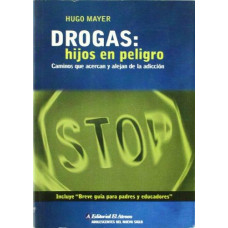 DROGAS HIJOS EN PELIGRO