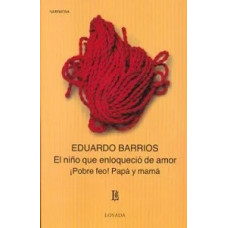 EL NIÑO QUE ENLOQUECIO DE AMOR POBRE FEO