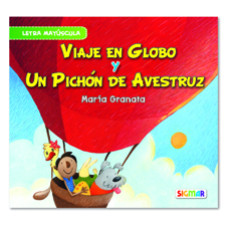 VIAJE EN GLOBO Y UN PICHON DE AVESTRUZ