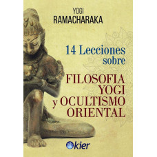 14 LECCIONES SOBRE FILOSOFIA YOGI Y OCUL