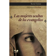 LAS MUJERES OCULTAS DE LOS EVANGELIOS