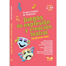 JUEGOS DE EXPRESION Y CREACION TEATRAL