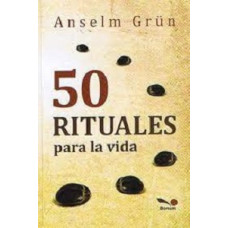 50 RITUALES PARA LA VIDA