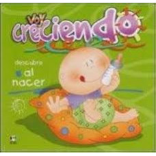 DESCUBRE AL NACER VOY CRECIENDDO        