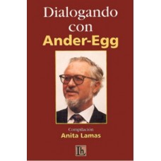 DIALOGANDO CON ANDER-EGG