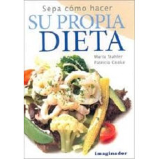 SEPA COMO HACER SU PROPIA DIETA         