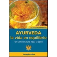 AYURVEDA LA VIDA EN EQUILIBRIO