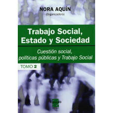 TRABAJO SOCIAL;ESTADO Y SOCIEDAD TOMO 2