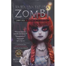 HABIA UNA VEZ UNA ZOMBIE 2 EL SENOR DE