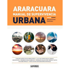 ARARACUARA MANUAL DE SUPERVIVENCIA URBA