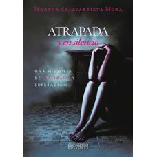 ATRAPADA Y  EN SILENCIO