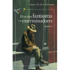 EL ESCRITOR FANTASMAS Y LOS EXTERMINADOR EL ESCRITOR FANTASMAS Y LOS EXTERMINADOR