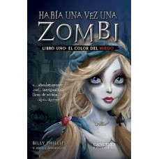 HABIA UNA VEZ UNA ZOMBIE 1 EL COLOR DEL