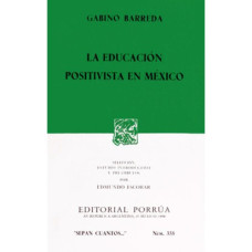 LA EDUCACION POSITIVISTA EN MEXICO