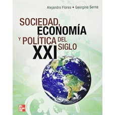 SOCIEDAD ECONOMIA Y POLITICA DEL SIGLO