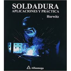 SOLDADURA APLICACIONES Y PRACTICA