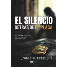 EL SILENCIO DETRAS DE LA PLACA          