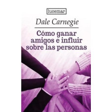 COMO GANAR AMIGOS E INFLUIR SOBRE LAS P