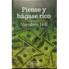 PIENSE Y HAGASE RICO