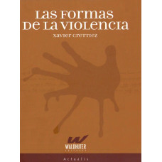 LAS FORMAS DE LA VIOLENCIA