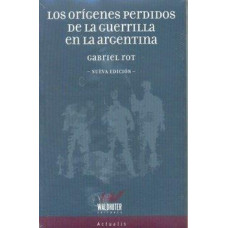 LOS ORIGENES PERDIDOS DE LA GUERRILLA EN