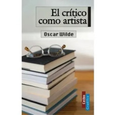 EL CRITICO COMO ARTISTA                 