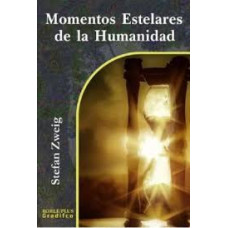 MOMENTOS ESTELARES DE LA HUMANIDAD