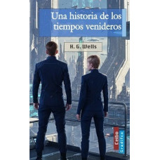 UNA HISTORIA DE LOS TIEMPOS VENIDEROS UNA HISTORIA DE LOS TIEMPOS VENIDEROS