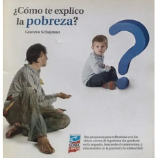 COMO TE EXPLICO LA POBREZA              