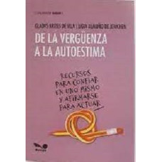 DE LA VERGUENZA A LA AUTOESTIMA