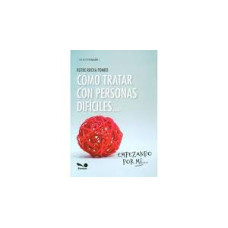 COMO TRATAR CON PERSONAS DIFICILES EMPEZ