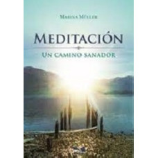 MEDITACION UN CAMINO SANADOR