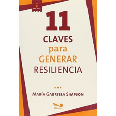 11 CLAVES PARA GENERAR RESILENCIA