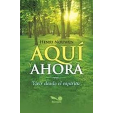 AQUI Y AHORA VIVIR DESDE EL ESPIRITU