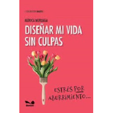 DISENAR MI VIDA SIN CULPAS