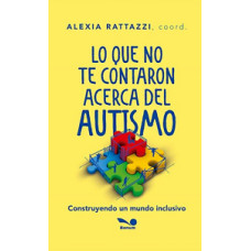LO QUE NO TE CONTARON ACERCA DEL AUTISMO