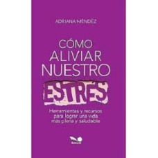 COMO ALIVIAR NUESTRO ESTRES