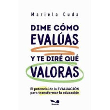DIME COMO EVALUAS Y TE DIRE QUE VALORAS