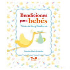 BENDICIONES PARA BEBES NACIMIENTO Y