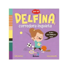 SOY YO DELFINA CORREDORA INQUIETA SOY YO DELFINA CORREDORA INQUIETA