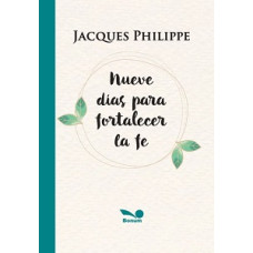 NUEVE DIAS PARA FORTALECER LA FE        