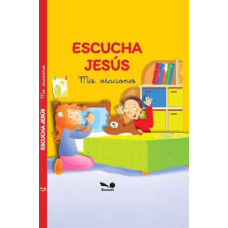 ESCUCHA JESUS MIS ORACIONES             