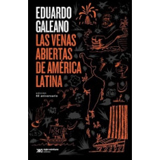 LAS VENAS ABIERTAS DE AMERICA LATINA    