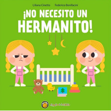 NO NECESITO UN HERMANITO                