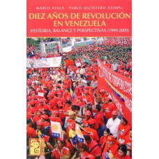 DIEZ ANOS DE REVOLUCION DE VENEZUELA