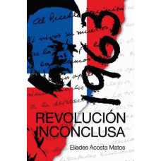 1963 REVOLUCION INCONCLUSA