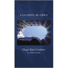 A LO LEJOS; EL CIELO