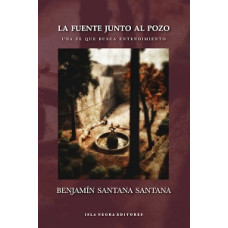 LA FUENTE JUNTO AL POZO