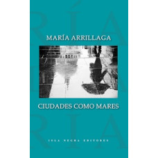 CIUDADES COMO MARES POESIA 1966-1993